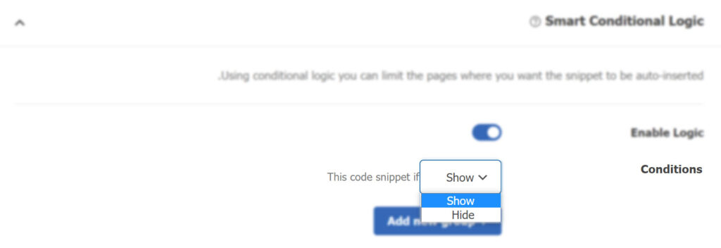 Choose Show or Hide to specify whether or not to insert the code when the condition is met